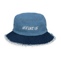 NOT LIKE US BUCKET